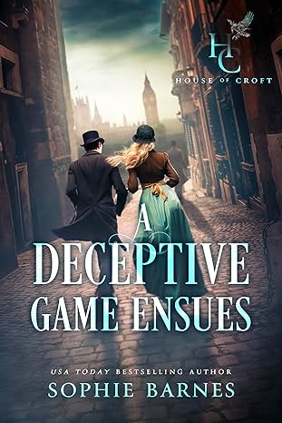 A Deceptive Game Ensues: House of Croft, Book Four By Sophie Barnes