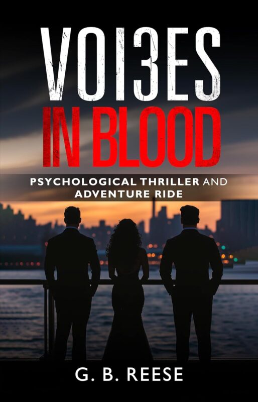 Voi3es in Blood: Voices in Blood, Book Three By G. B. Reese