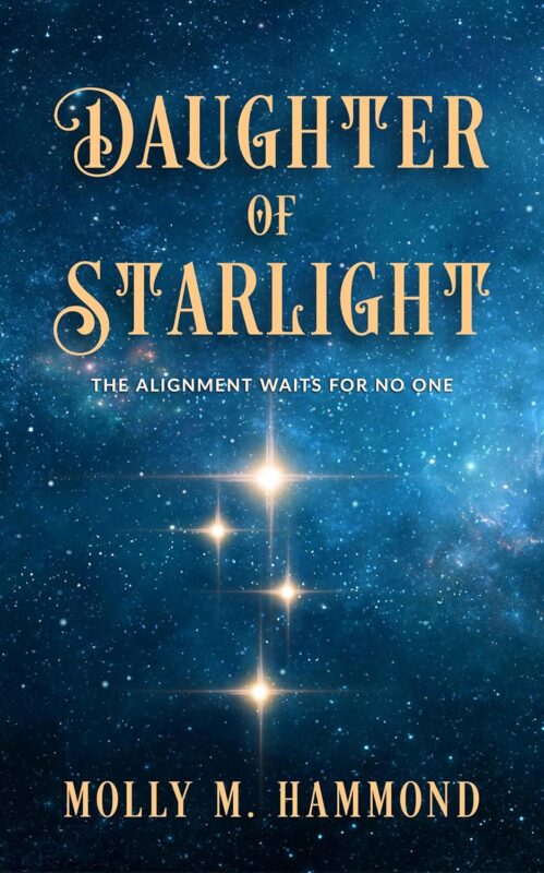 Daughter of Starlight By Molly M. Hammond