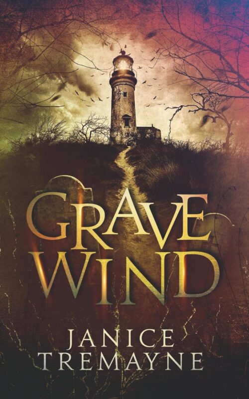 Grave Wind: Hunting Dahlia Series, Book One By Janice Tremayne