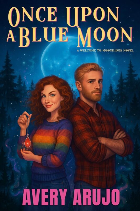 Once Upon a Blue Moon By Avery Arujo