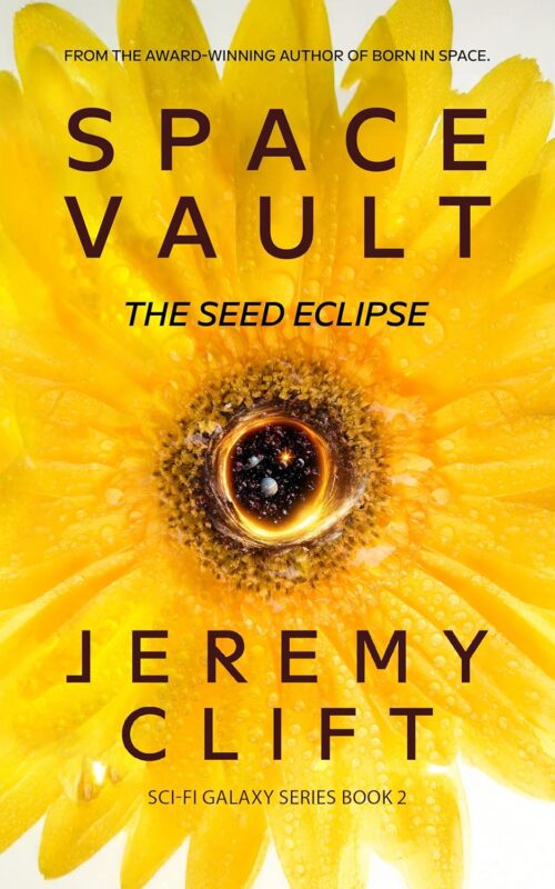 Space Vault: The Seed Eclipse: Sci-Fi Galaxy Series, Book 2 By Jeremy Clift