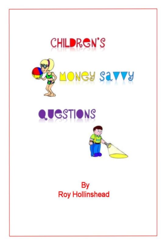 Children’s Money Savvy Questions By Roy Hollinshead