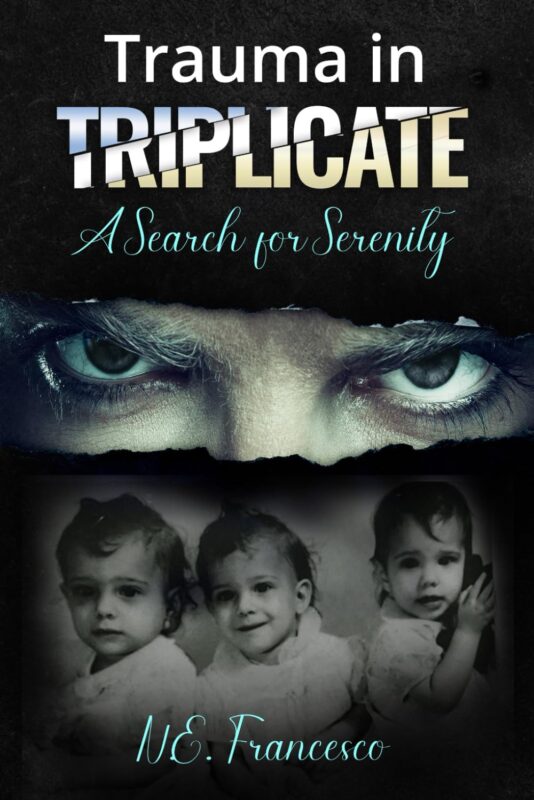 Trauma in Triplicate By N.E. Francesco