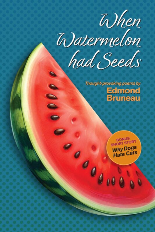 When Watermelon had Seeds By Edmond Bruneau