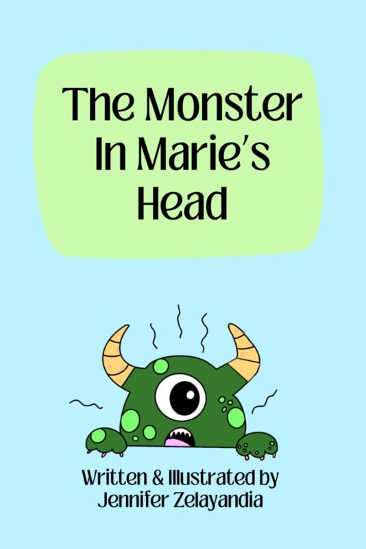 The Monster in Marie’s Head By Jennifer Zelayandia