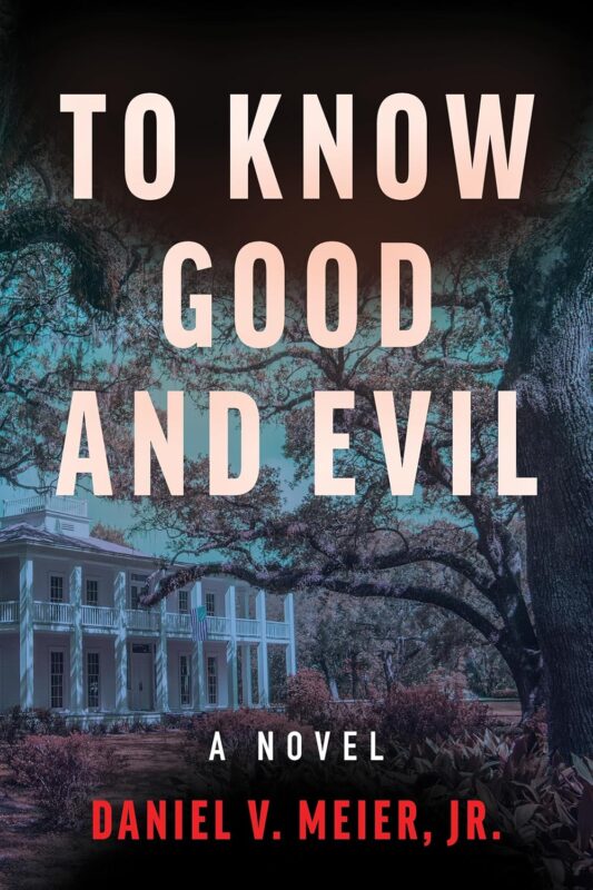 To Know Good and Evil: Book 2 in the Frank Adams Detective Series By Daniel V. Meier Jr.