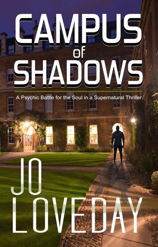 Campus of Shadows: A Psychic Battle for the Soul By Jo Loveday