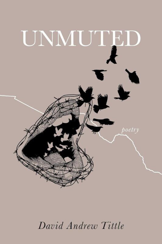 Unmuted by David Andrew Tittle