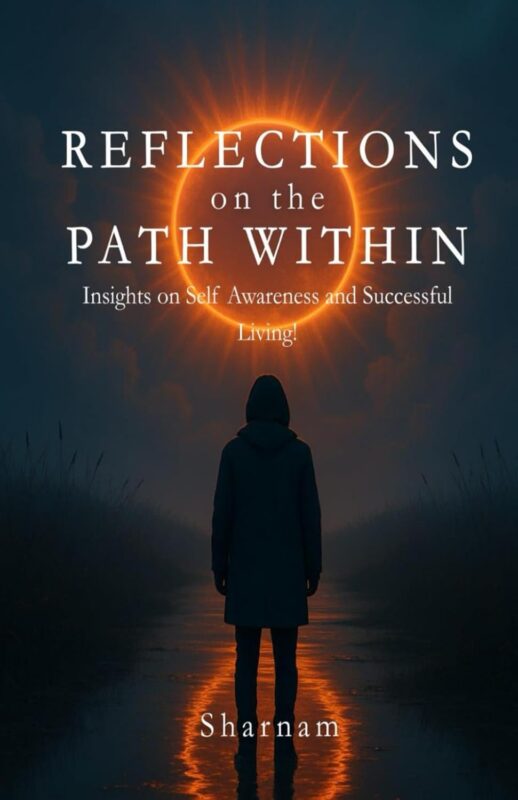 Reflections on the Path Within By Sharnam