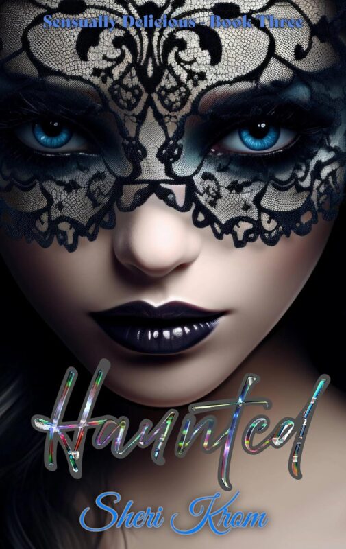 HAUNTED by Sheri Krom