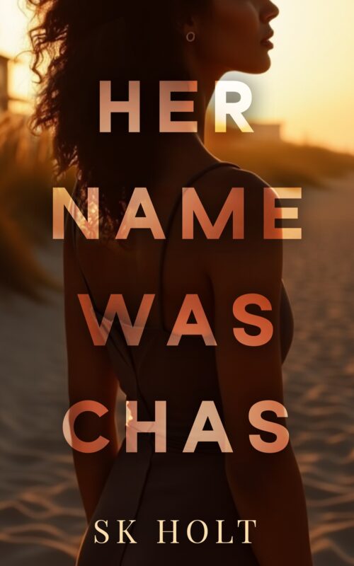 Her Name Was Chas By SK Holt