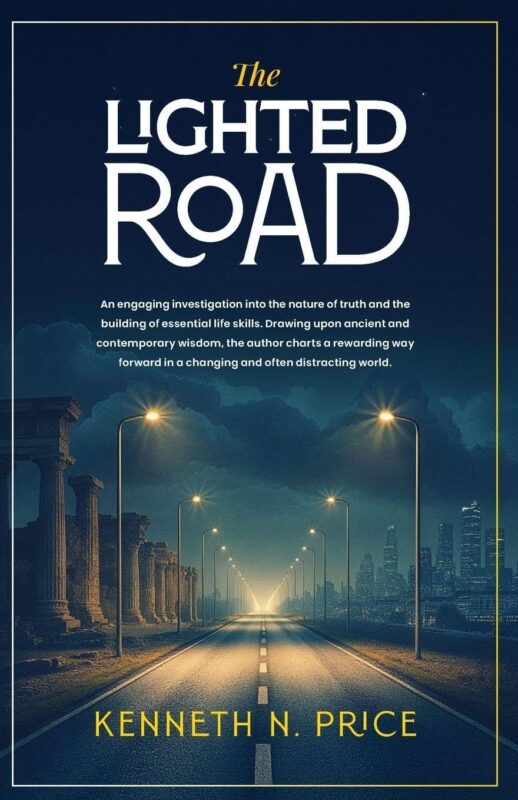 The Lighted Road: Building Essential Life Skills By Kenneth N. Price