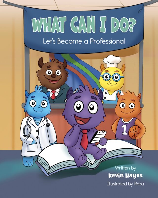 What Can I Do? Let’s Become a Professional By Kevin Hayes
