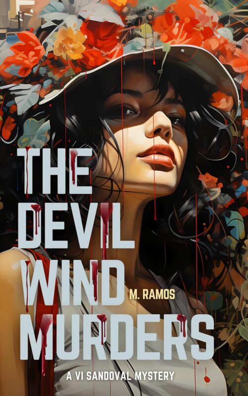 The Devil Wind Murders: A Vi Sandoval Mystery  By M. Ramos