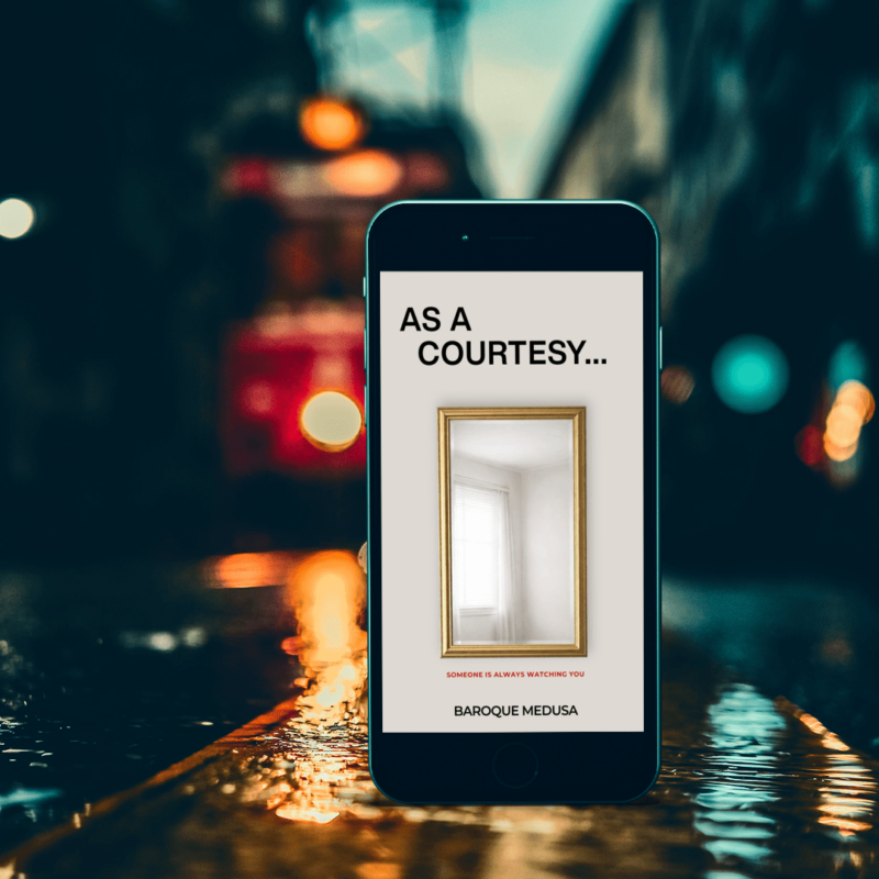 Psychological Thriller – As a Courtesy… Someone is Always Watching You By Baroque Medusa