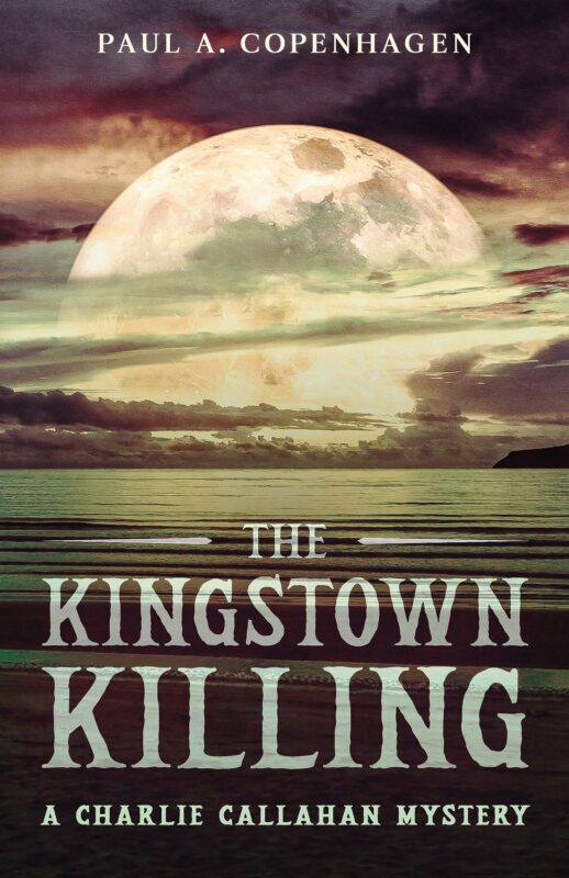 The Kingstown Killing Paul A. Copenhagen