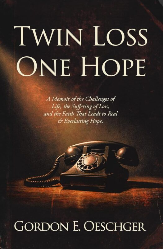 Twin Loss One Hope By Gordon E. Oeschger