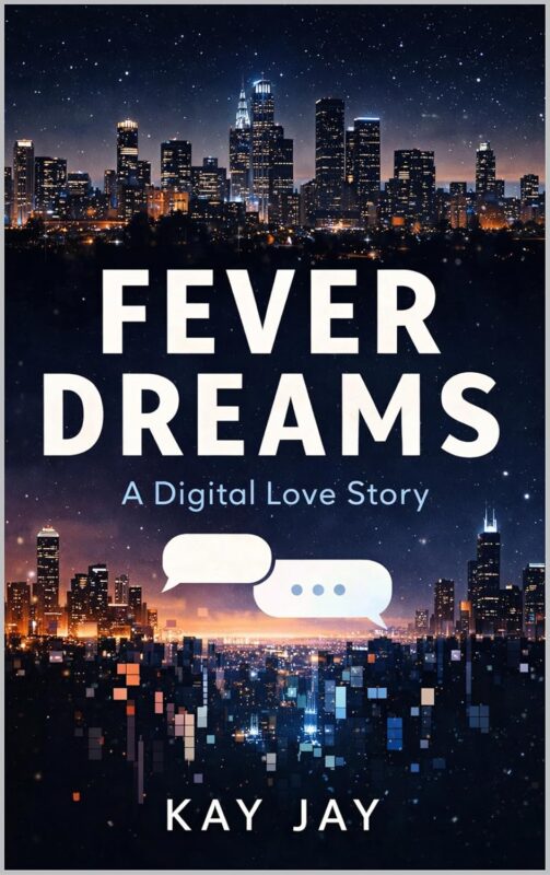 Fever Dreams By Kay Jay