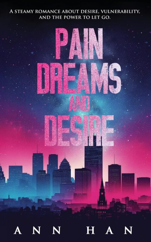 Romance – Pain, Dreams and Desire By Ann Han