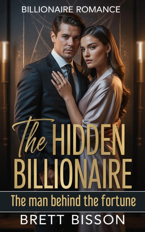 The Hidden Billionaire  By Brett Bisson