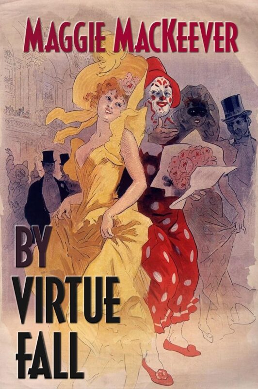 Historical Mystery – By Virtue Fall By Maggie MacKeever