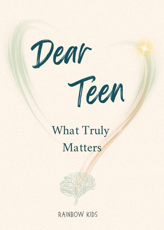 Dear Teen: What Truly Matters By Rainbow Kids