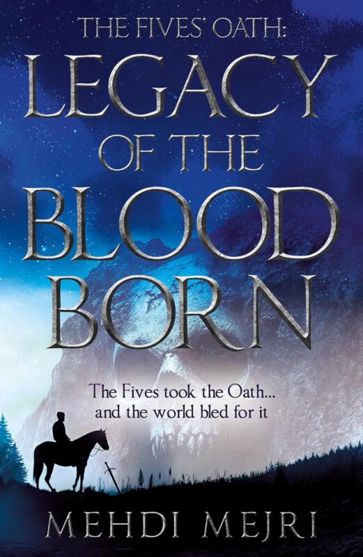 The Fives’ Oath – Legacy of the Bloodborn By Mehdi Mejri