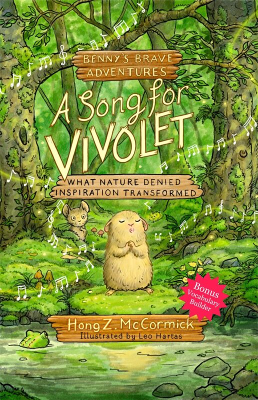 A Song for Vivolet: Benny’s Brave Adventures – Chapter Books By Hong Z. McCormick