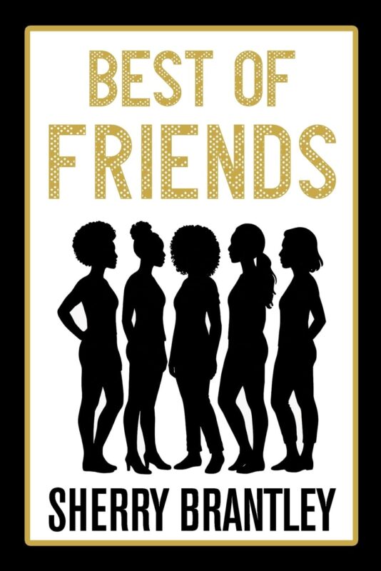 Best of Friends By Sherry Brantley