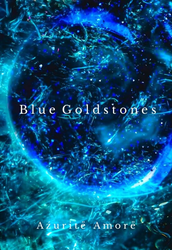 Blue Goldstones By Azuritë Amorë