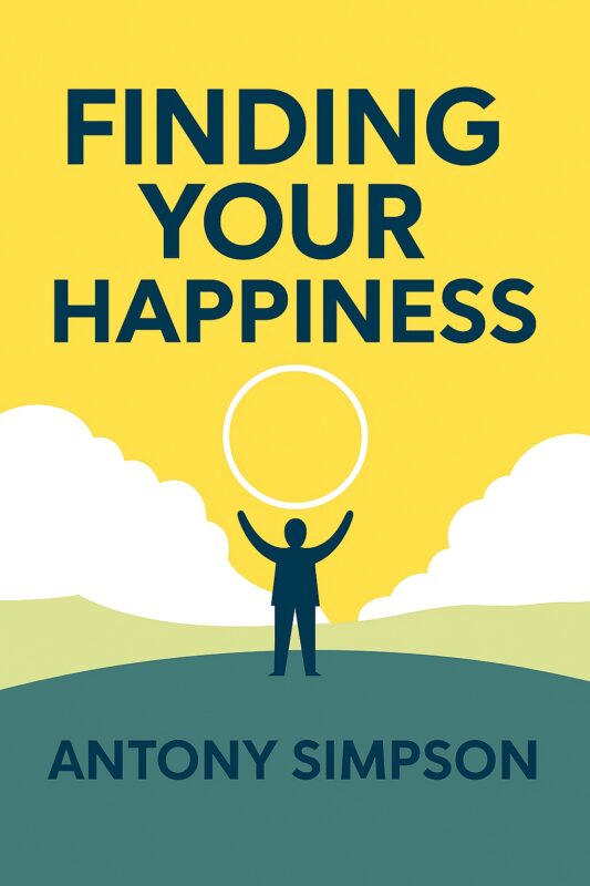 Finding Your Happiness By Antony Simpson