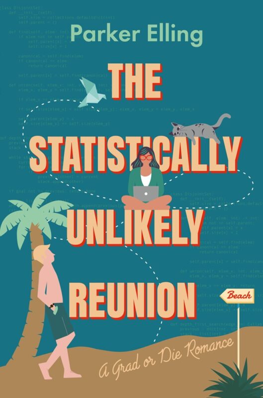 The Statistically Unlikely Reunion: A Grad or Die Romance, Book 2 by Parker Elling