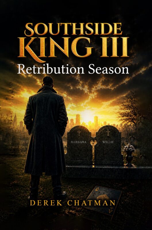 Southside Kings III: Retribution Season By Derek Chatman