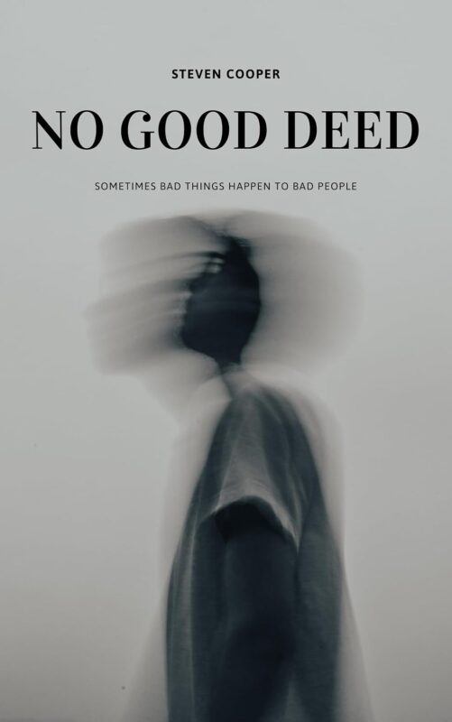No Good Deed By Steven Cooper