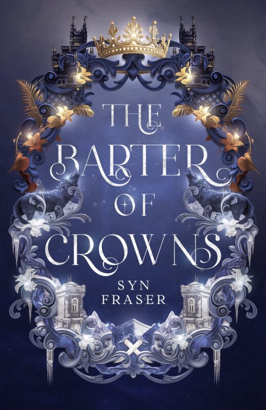 The Barter of Crowns By Syn Fraser
