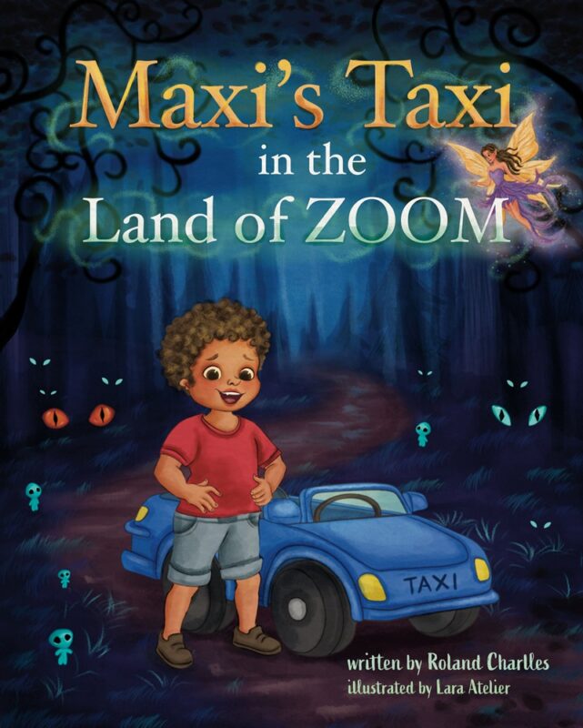 Maxi’s Taxi in the Land of Zoom By Roland Charlles
