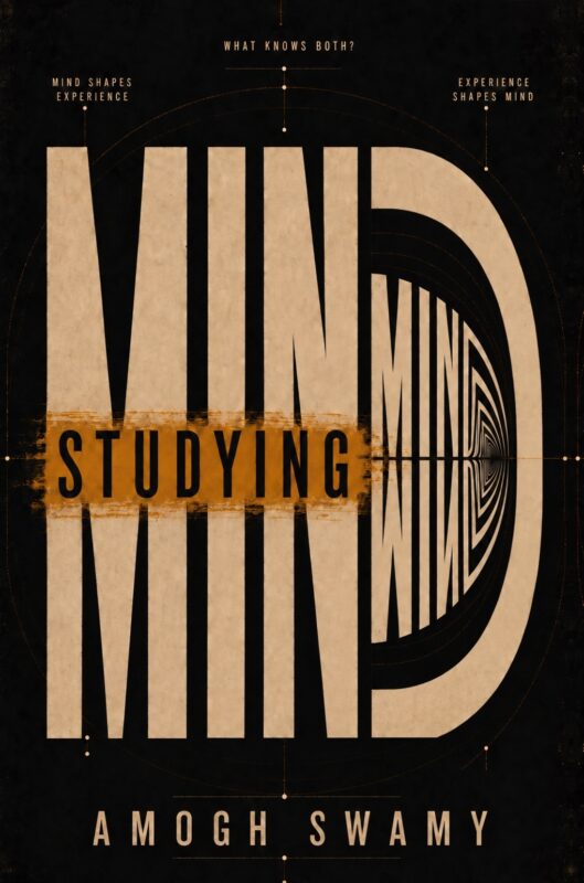 Mind Studying Mind By Amogh Swamy