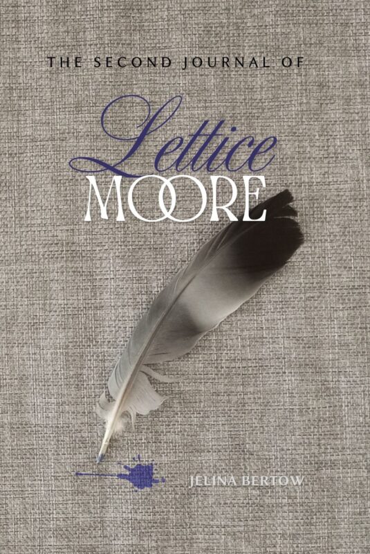 The Second Journal of Lettice Moore By Jelina Bertow