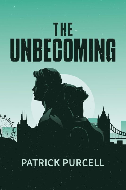 The Unbecoming by Patrick Purcell